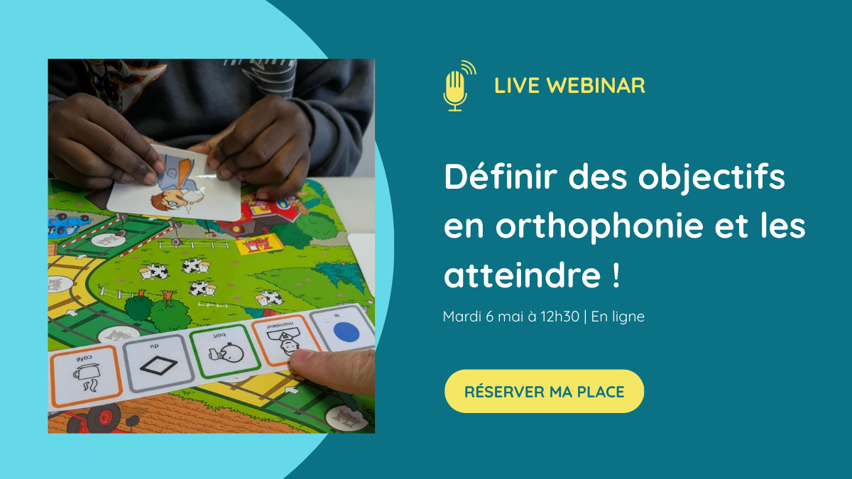 [Webinar] Définir des objectifs en orthophonie et les atteindre ...